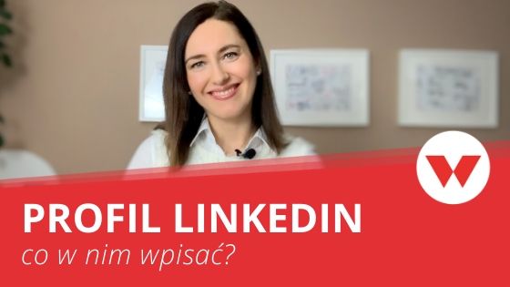 [WIDEO] Jak stworzyć profil na LinkedIn w 7 krokach