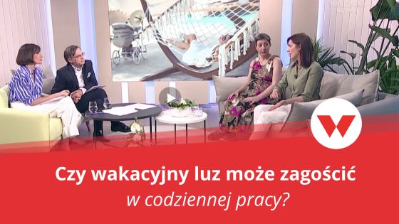 Jak wprowadzić wakacyjny luz do pracy