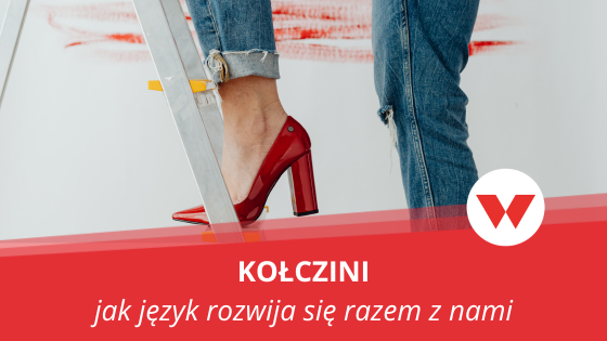 Kołczini – czyli jak język rozwija się razem z nami